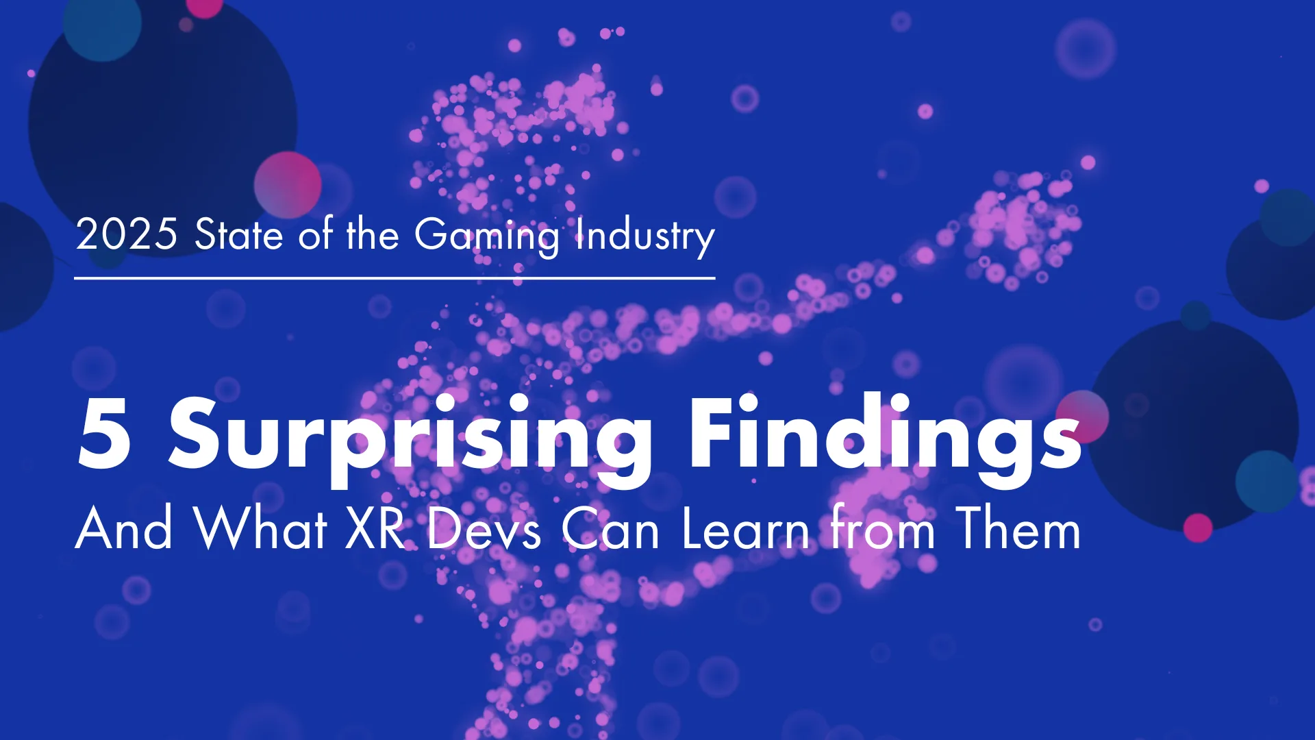 2025 State of the Gaming Industry: 5 Most Surprising Findings