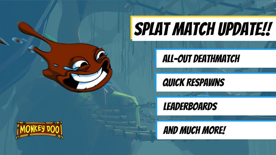 Monkey Doo Splat Match Update banner listing all-out deathmatch, quick respawns, and leaderboards, with a grinning flung doo