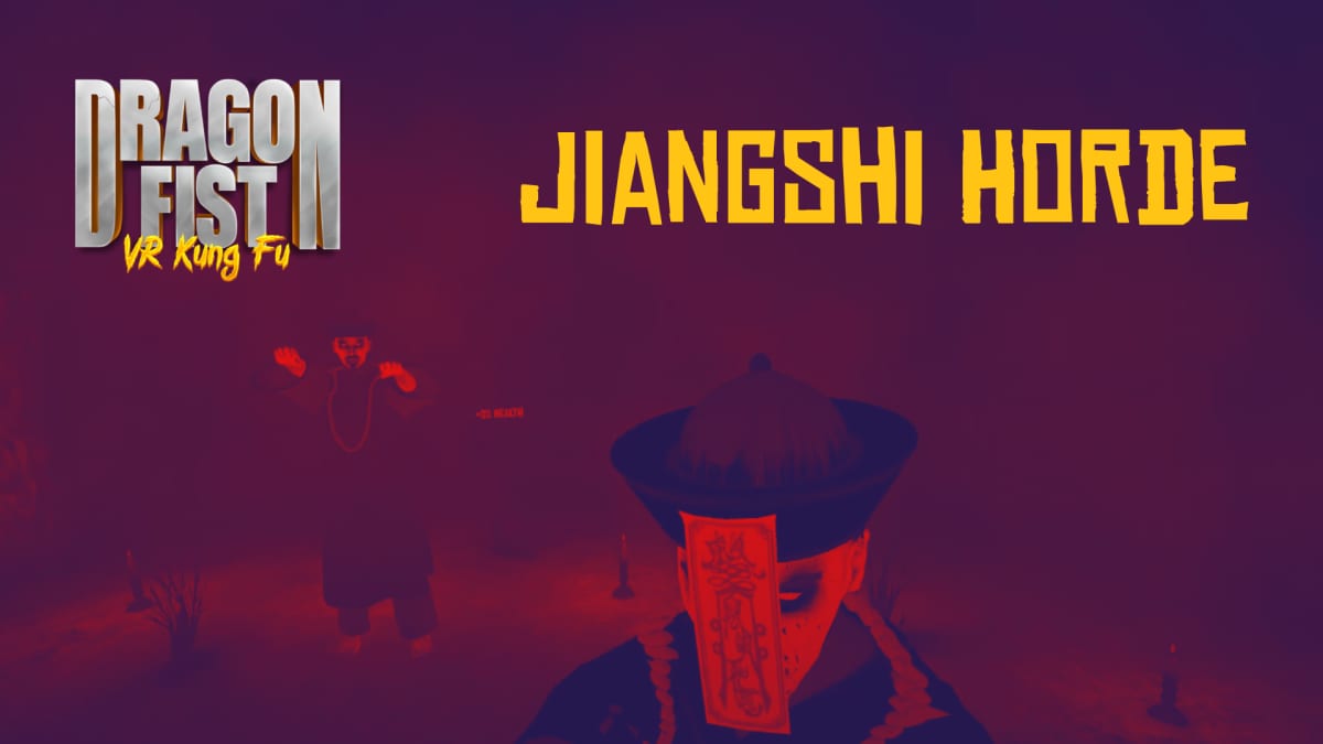 Dragon Fist: VR Kung Fu Jiangshi Horde banner with a hopping undead in a conical hat and talisman