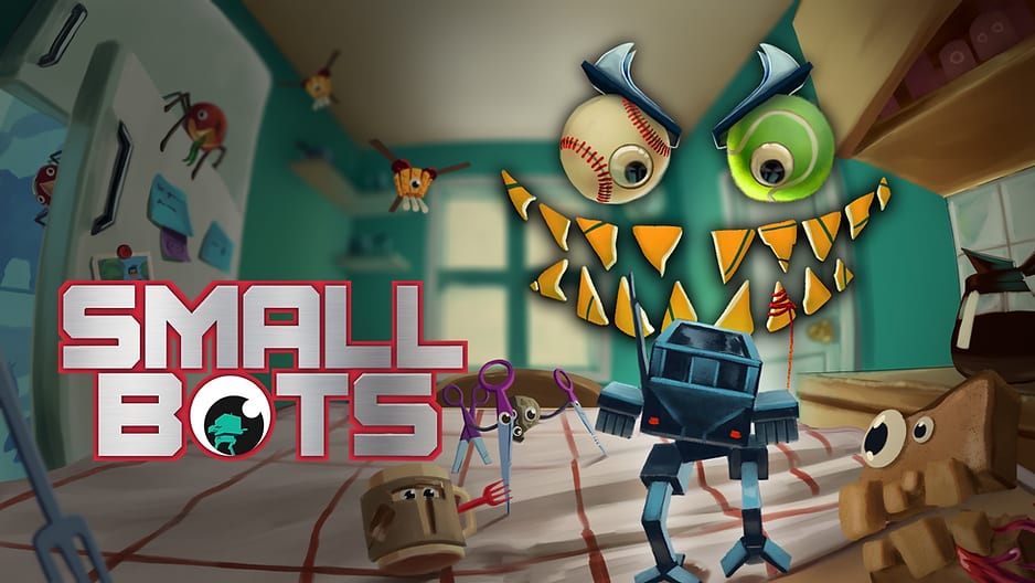 Small Bots key art: a toy-sized mech in a child's bedroom facing a grinning monster made of everyday objects