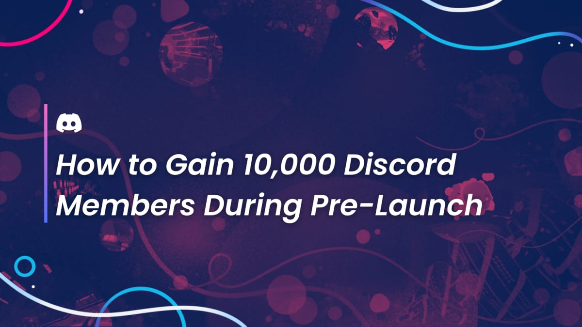 Section card titled How to Gain 10,000 Discord Members During Pre-Launch, with the Discord logo