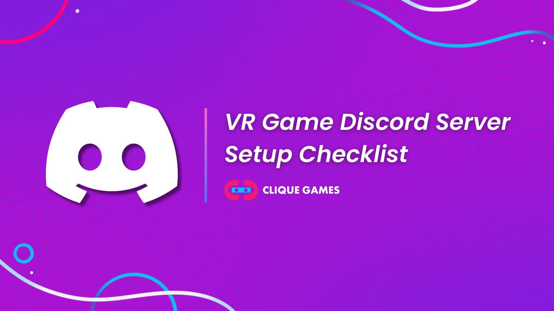 A Developer’s Guide to Building a Thriving VR Game Discord Community