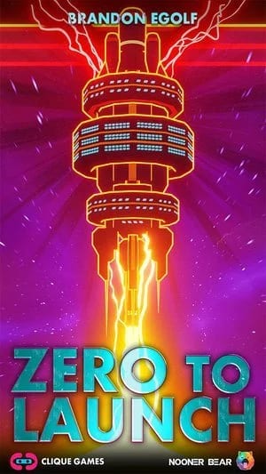 Zero to Launch cover by Brandon Egolf showing a neon rocket lifting off, with Clique Games and Nooner Bear logos