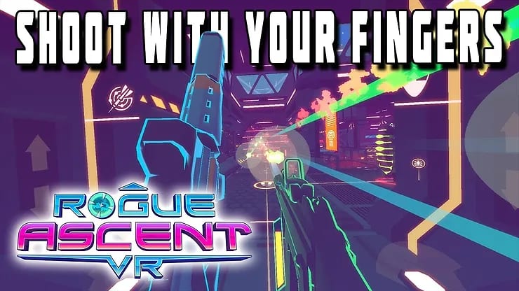Rogue Ascent VR thumbnail reading Shoot With Your Fingers over a hand-tracked gun in a neon corridor