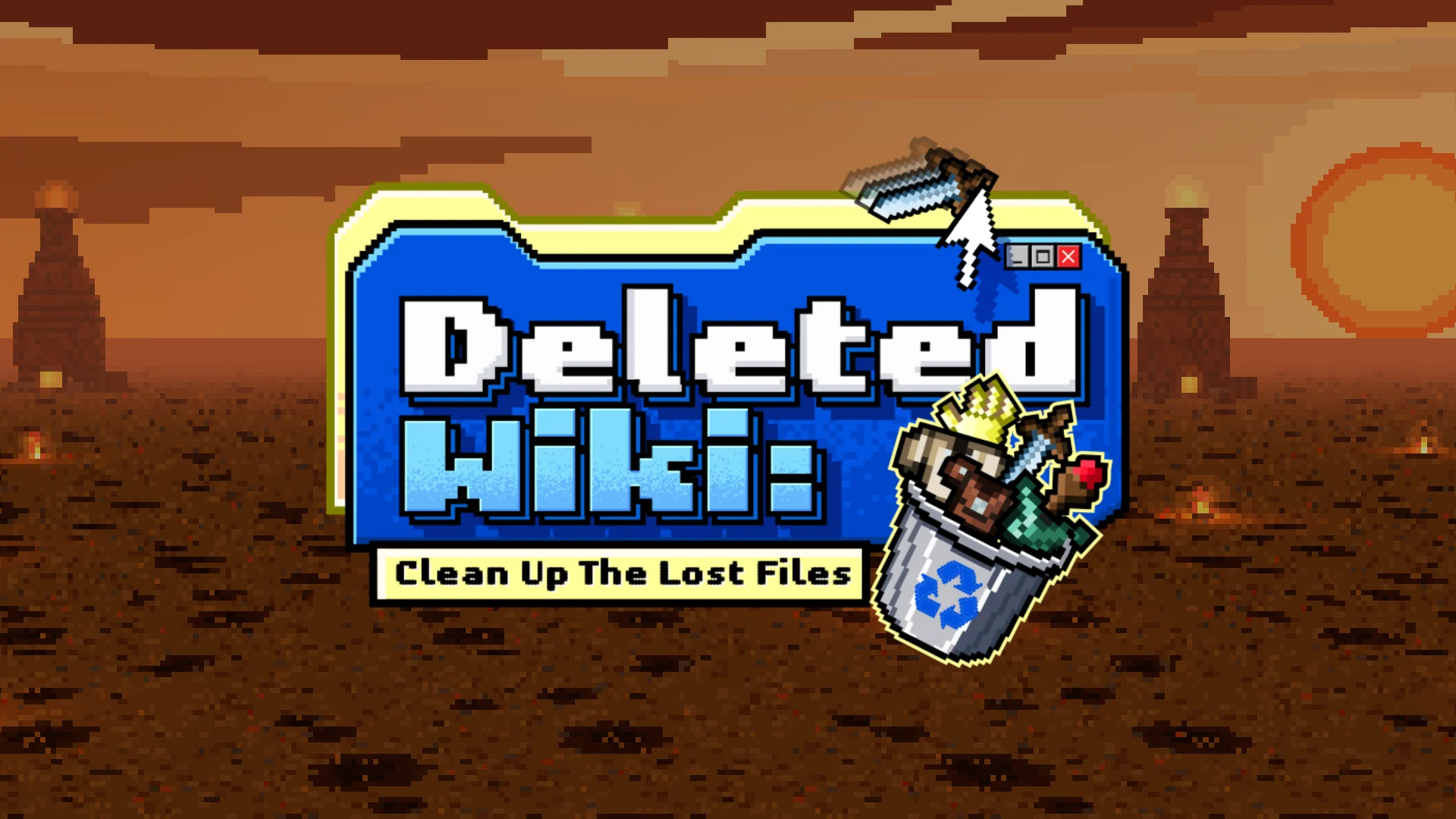 The Deleted Wiki: Clean Up the Lost Files logo over a pixel-art plain of ember fires at sunset