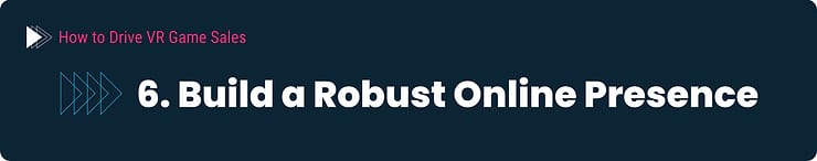 Section banner reading 6. Build a Robust Online Presence